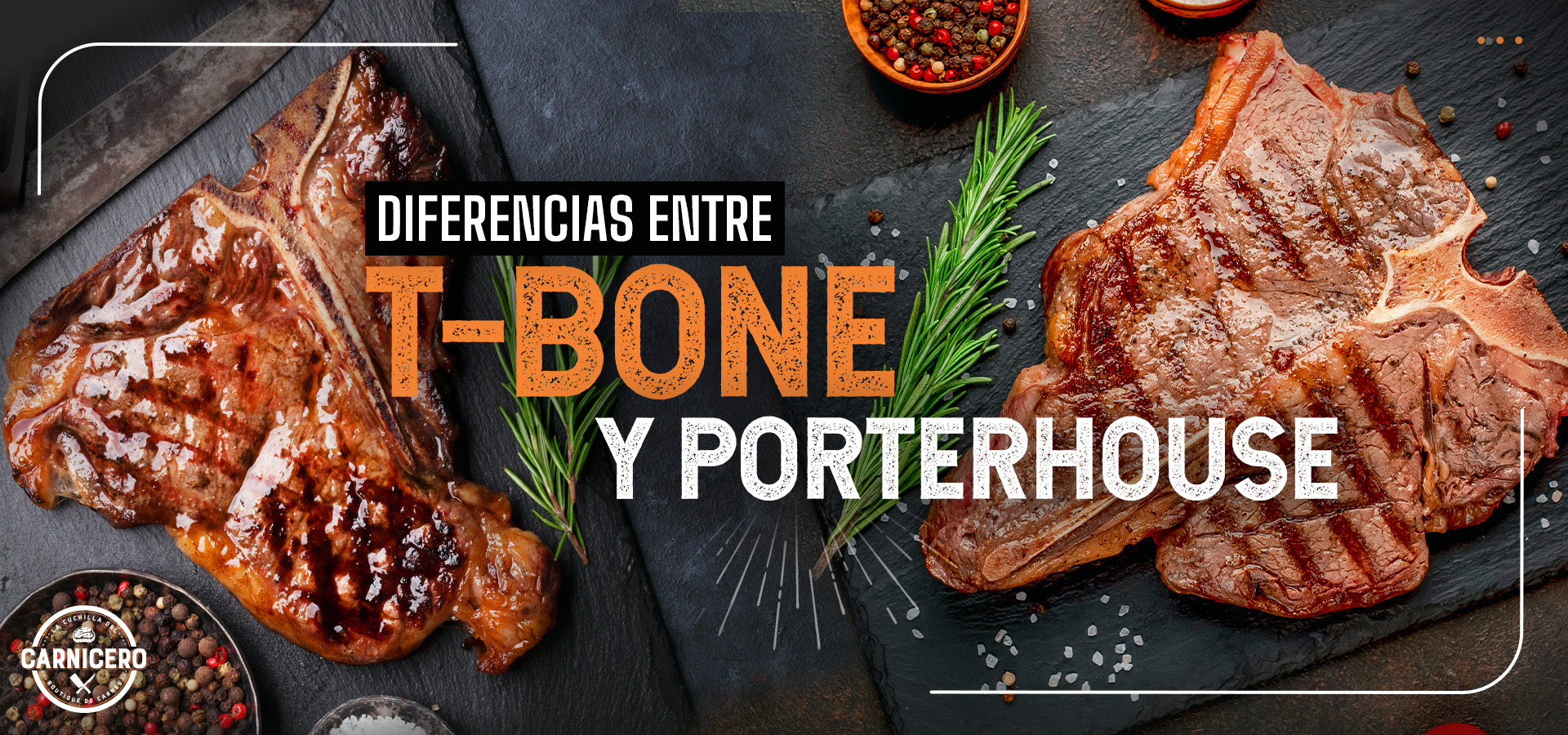 Diferencias entre el T-Bone y el Porterhouse - CARNICERO MX